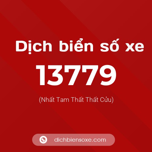 Ý nghĩa biển số xe 13779 là gì?