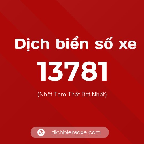 Ý nghĩa biển số xe 13781 là gì?