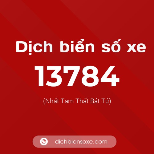Ý nghĩa biển số xe 13784 là gì?