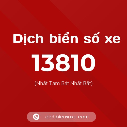 Ý nghĩa biển số xe 13810 là gì?