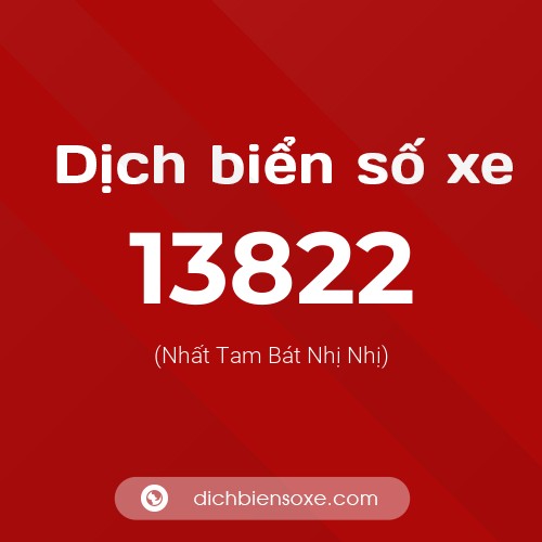 Ý nghĩa biển số xe 13822 là gì?