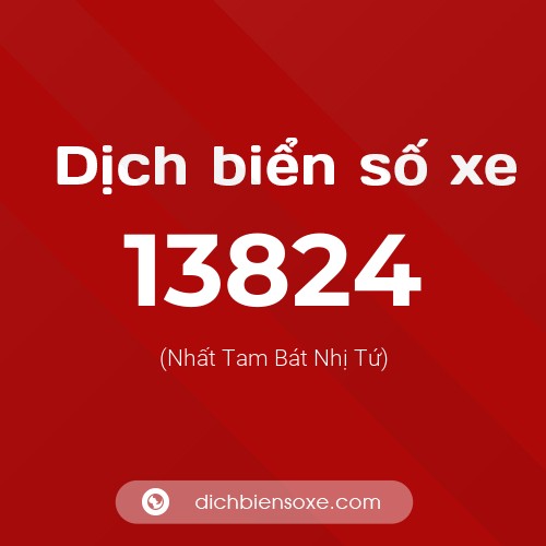 Ý nghĩa biển số xe 13824 là gì?
