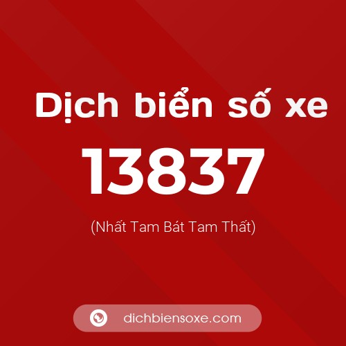 Ý nghĩa biển số xe 13837 là gì?