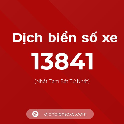 Ý nghĩa biển số xe 13841 là gì?