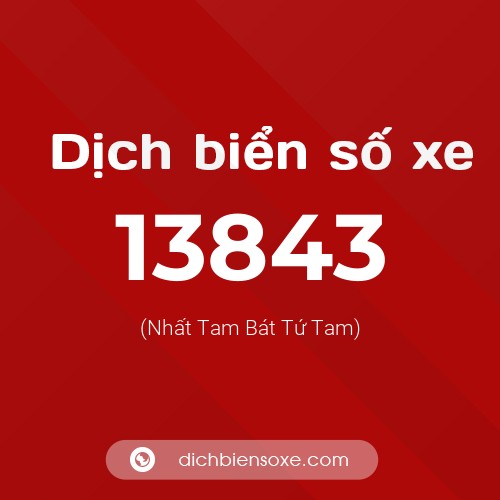 Ý nghĩa biển số xe 13843 là gì?