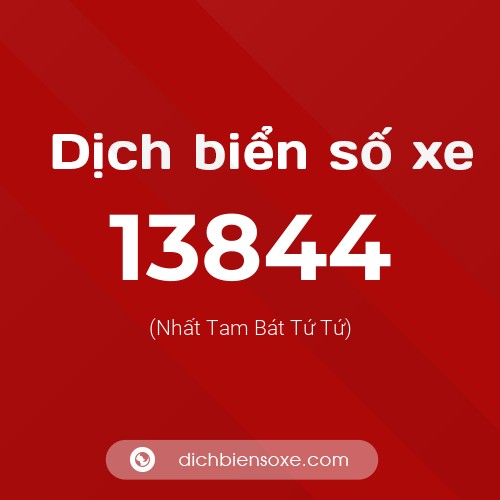 Ý nghĩa biển số xe 13844 là gì?