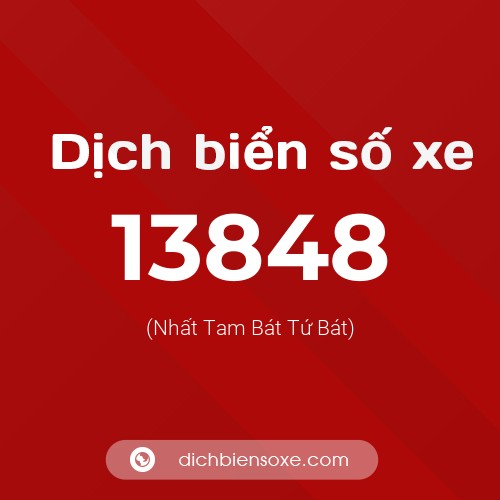 Ý nghĩa biển số xe 13848 là gì?