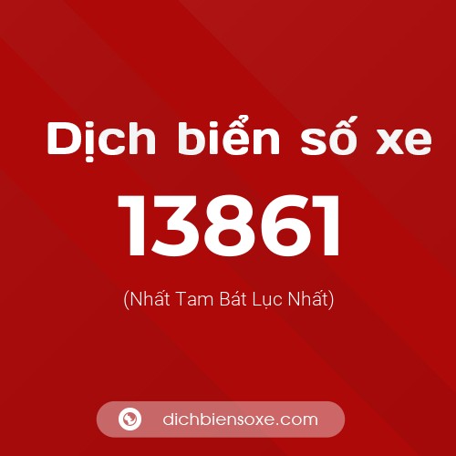 Ý nghĩa biển số xe 13861 là gì?