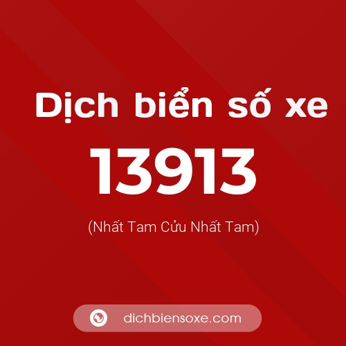 Ý nghĩa biển số xe 13913 là gì?