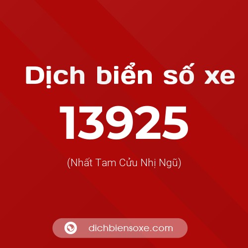 Ý nghĩa biển số xe 13925 là gì?