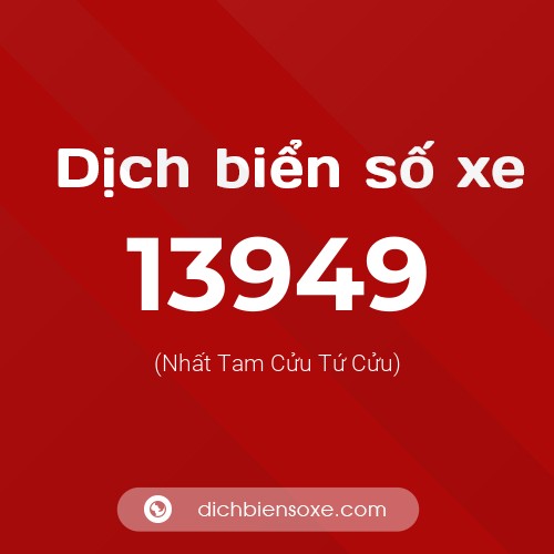 Ý nghĩa biển số xe 13949 là gì?