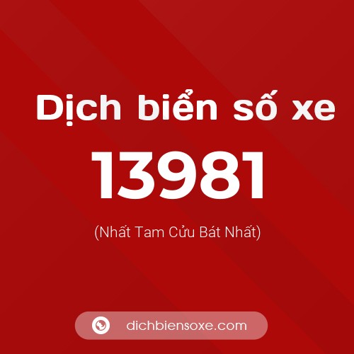 Ý nghĩa biển số xe 13981 là gì?