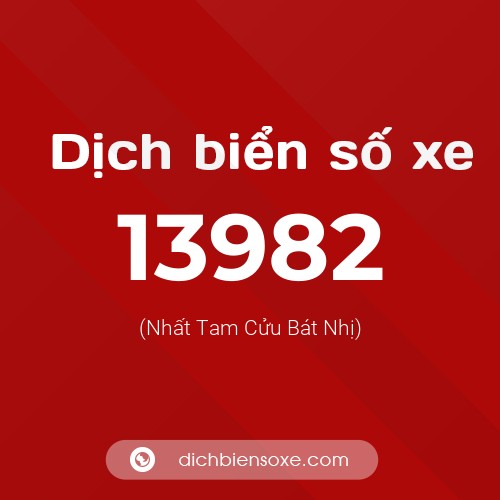 Ý nghĩa biển số xe 13982 là gì?