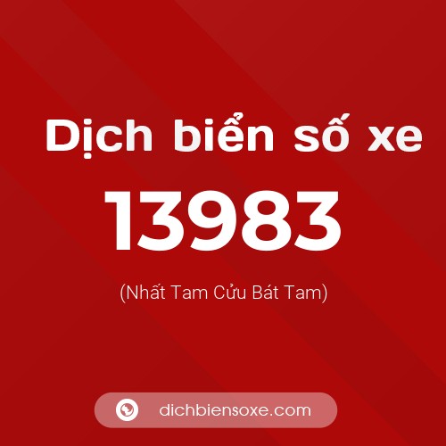 Ý nghĩa biển số xe 13983 là gì?