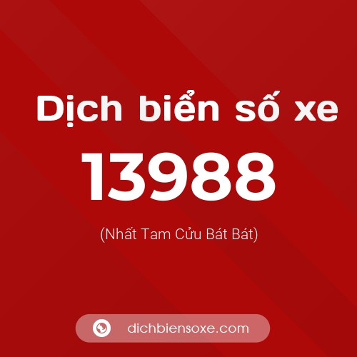 Ý nghĩa biển số xe 13988 là gì?