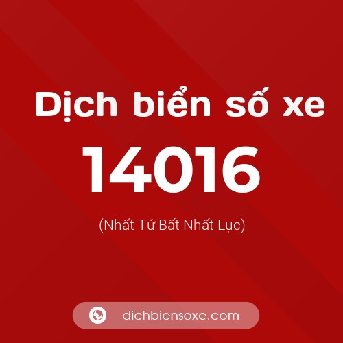 Ý nghĩa biển số xe 14016 là gì?