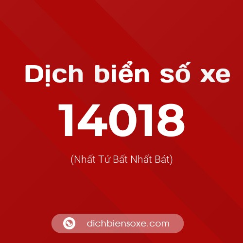 Ý nghĩa biển số xe 14018 là gì?