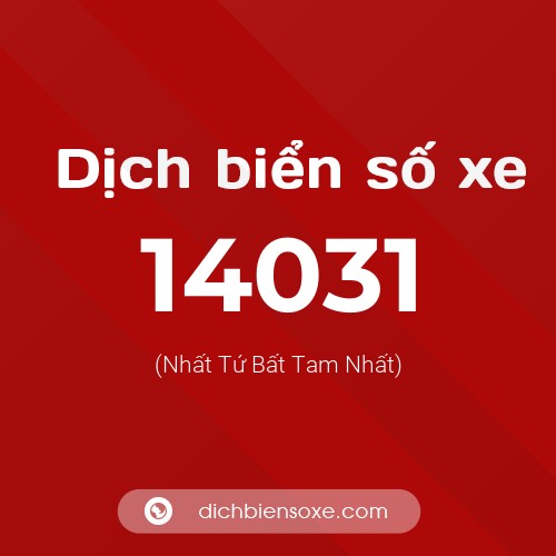 Ý nghĩa biển số xe 14031 là gì?