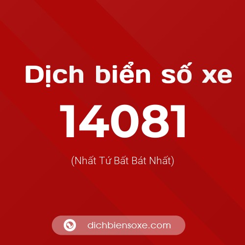 Ý nghĩa biển số xe 14081 là gì?