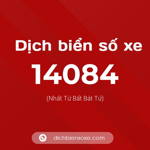 Ý nghĩa biển số xe 14084 là gì?