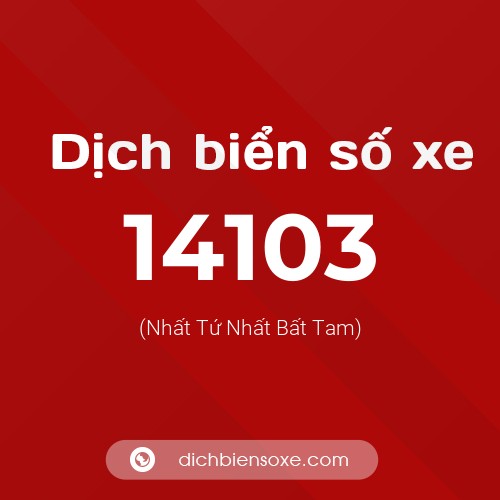 Ý nghĩa biển số xe 14103 là gì?