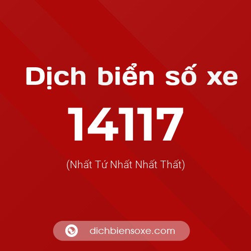Ý nghĩa biển số xe 14117 là gì?