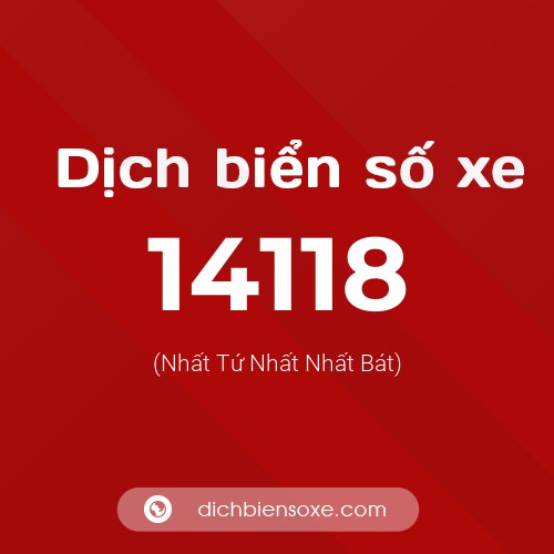 Ý nghĩa biển số xe 14118 là gì?