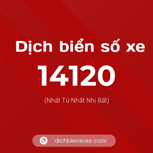 Ý nghĩa biển số xe 14120 là gì?