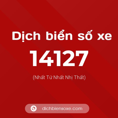 Ý nghĩa biển số xe 14127 là gì?