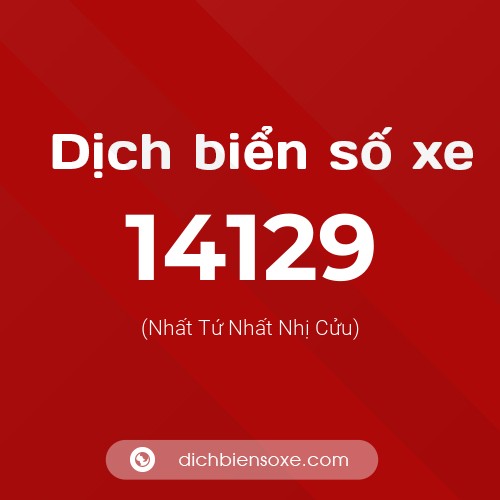 Ý nghĩa biển số xe 14129 là gì?