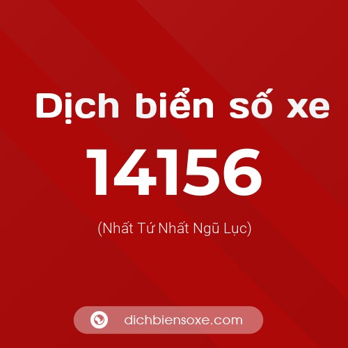 Ý nghĩa biển số xe 14156 là gì?