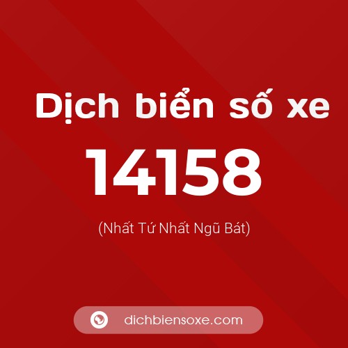 Ý nghĩa biển số xe 14158 là gì?