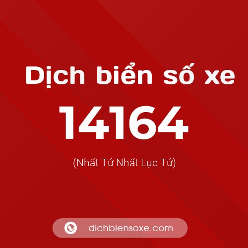 Ý nghĩa biển số xe 14164 là gì?