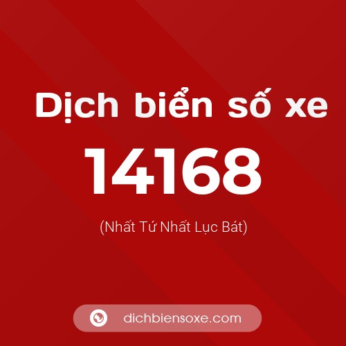 Ý nghĩa biển số xe 14168 là gì?