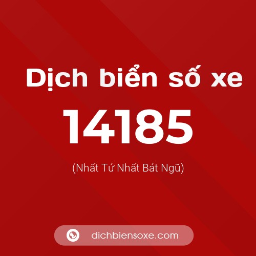 Ý nghĩa biển số xe 14185 là gì?