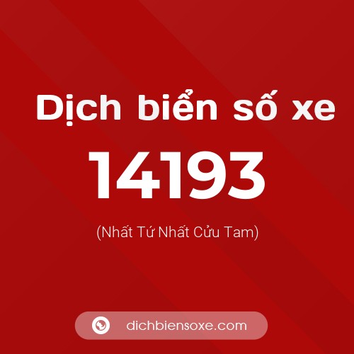 Ý nghĩa biển số xe 14193 là gì?