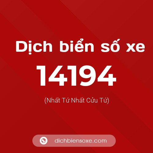 Ý nghĩa biển số xe 14194 là gì?