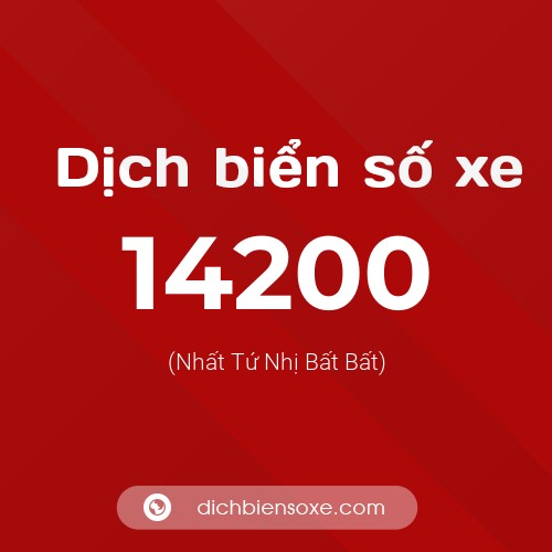 Ý nghĩa biển số xe 14200 là gì?