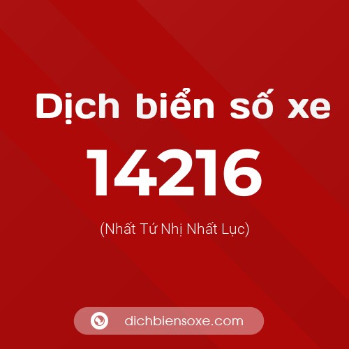 Ý nghĩa biển số xe 14216 là gì?