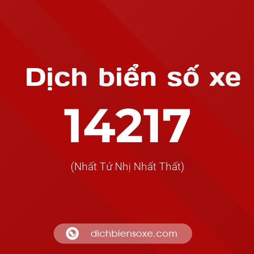 Ý nghĩa biển số xe 14217 là gì?