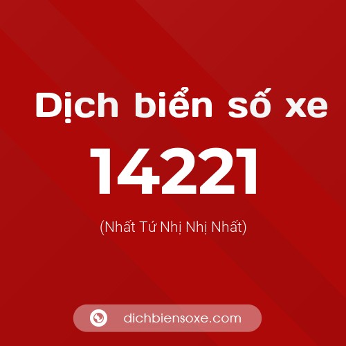 Ý nghĩa biển số xe 14221 là gì?