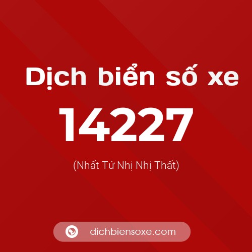 Ý nghĩa biển số xe 14227 là gì?