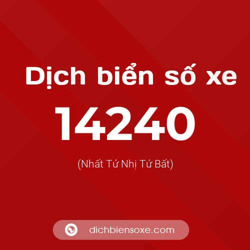 Ý nghĩa biển số xe 14240 là gì?