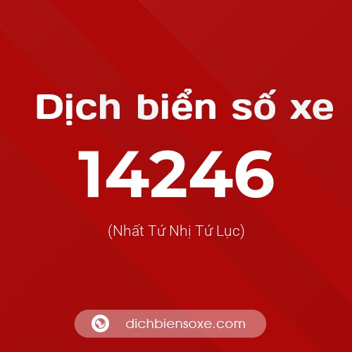 Ý nghĩa biển số xe 14246 là gì?