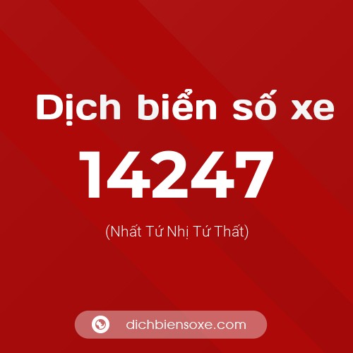 Ý nghĩa biển số xe 14247 là gì?