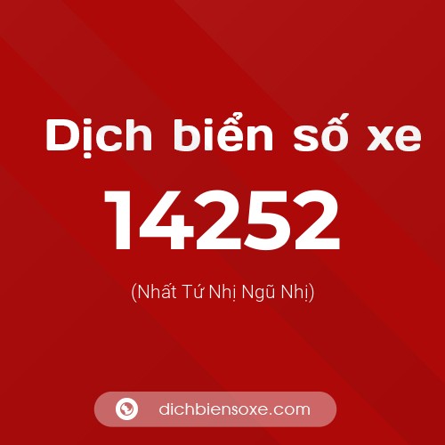 Ý nghĩa biển số xe 14252 là gì?