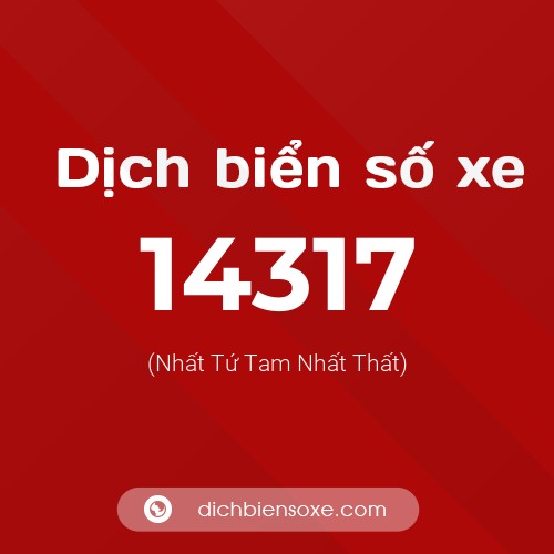 Ý nghĩa biển số xe 14317 là gì?
