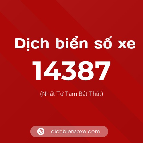Ý nghĩa biển số xe 14387 là gì?