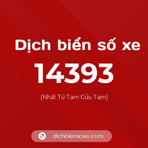 Ý nghĩa biển số xe 14393 là gì?