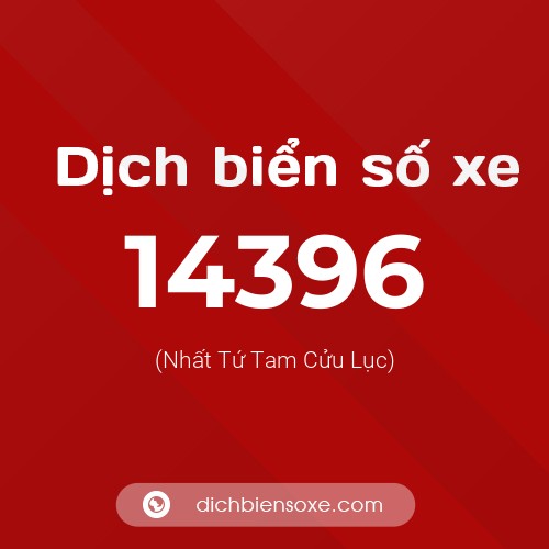 Ý nghĩa biển số xe 14396 là gì?